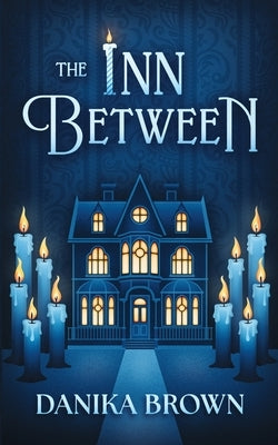 The Inn Between by Brown, Danika