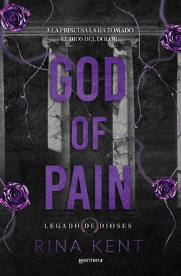 God of Pain (Spanish Edition) by Kent, Rina