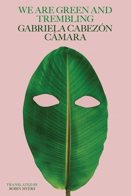 Paperback of "We Are Green and Trembling" by New Directions Publishing, showing the book cover with green and trembling design elements.