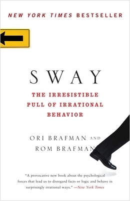 Sway: The Irresistible Pull of Irrational Behavior Paperback Crown Currency
