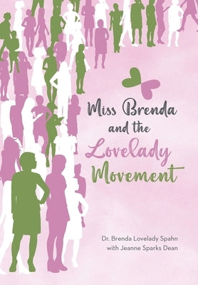 Miss Brenda and the Lovelady Movement by Lovelady Spahn, Brenda