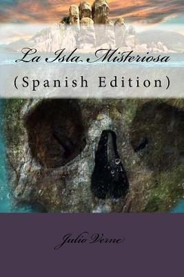 La Isla Misteriosa (Spanish Edition) by Verne, Julio