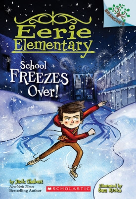 Paperback of School Freezes Over! from Eerie Elementary #5 series by Scholastic Inc., featuring colorful cover art.