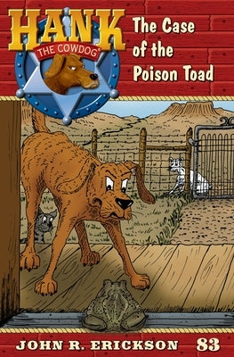 Paperback of The Case of the Poison Toad from Hank the Cowdog Book 83 by Maverick Books, Inc., featuring colorful cover art.