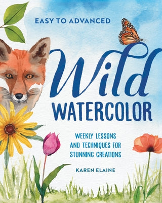 Wild Watercolor paperback book by Zeitgeist showing colorful watercolor illustrations and weekly lesson pages for artistic techniques.