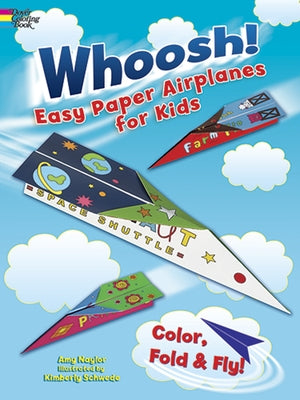 Colorful paperback book titled Whoosh! Easy Paper Airplanes for Kids by Dover Publications, showing folded paper airplanes on the cover.