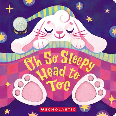 Oh So Sleepy Head to Toe (Touch and Feel) Board Book Cartwheel Books