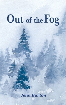 Out of the Fog by Burton, Jenn