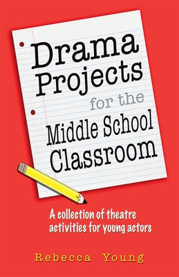 Paperback drama activity book from Meriwether Publishing featuring theater projects and activities for middle school students.