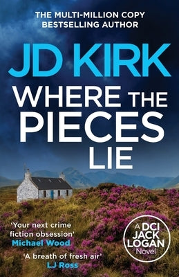 Where the Pieces Lie by Kirk, Jd