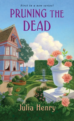 Pruning the Dead by Henry, Julia