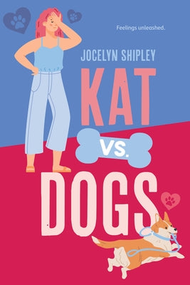 Kat vs. Dogs by Shipley, Jocelyn