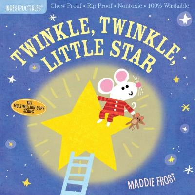 Indestructibles: Twinkle, Twinkle, Little Star: Chew Proof - Rip Proof - Nontoxic - 100% Washable (Book for Babies, Newborn Books, Safe to Chew) Paperback Workman Kids