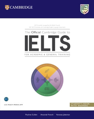 The Official Cambridge Guide to Ielts Student's Book with Answers by Cullen, Pauline