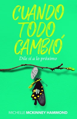 Cuando Todo Cambi?: Dile S? a Lo Pr?ximo by McKinney Hammond, Michelle