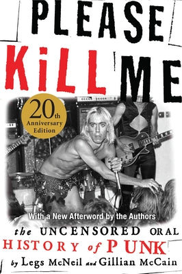 Paperback of "Please Kill Me: The Uncensored Oral History of Punk" by Grove Press, featuring a cover image with bold text.