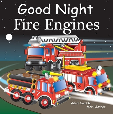 Good Night Fire Engines Board Book Good Night Books