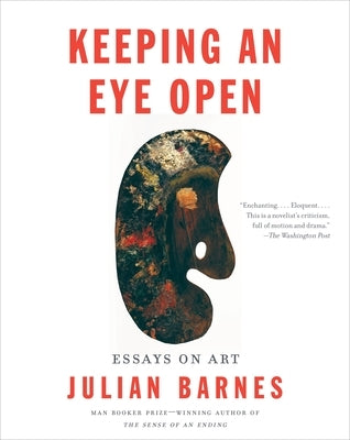 Keeping an Eye Open: Essays on Art Paperback Vintage