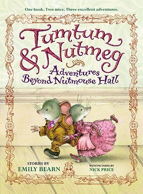 Paperback book cover of Tumtum & Nutmeg: Adventures Beyond Nutmouse Hall by Little, Brown Books for Young Readers, featuring colorful illustrations.