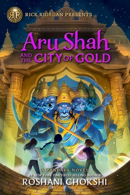Rick Riordan Presents: Aru Shah and the City of Gold: A Pandava Novel Book 4 Paperback Rick Riordan Presents