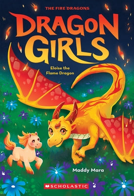 Eloise the Flame Dragon (Dragon Girls #16) Paperback Scholastic Paperbacks