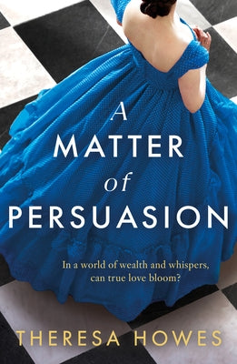 A Matter of Persuasion by Howes, Theresa
