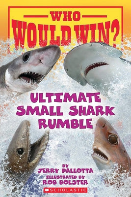 Who Would Win?: Ultimate Small Shark Rumble Paperback Scholastic Inc.