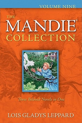 The Mandie Collection, Volume 9 by Leppard, Lois Gladys