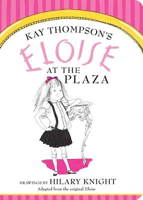 Eloise at the Plaza Board Book Little Simon
