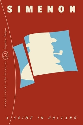 A Crime in Holland (Inspector Maigret) by Simenon, Georges