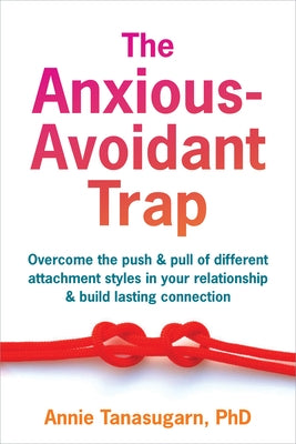 Paperback book titled "The Anxious-Avoidant Trap" by New Harbinger Publications, featuring a cover with calming design elements.