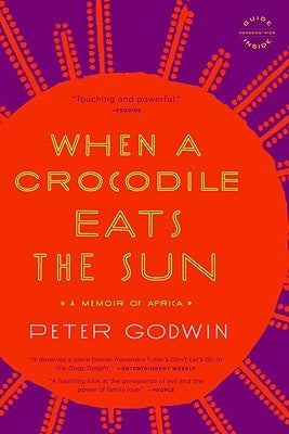 When a Crocodile Eats the Sun: A Memoir of Africa Paperback Back Bay Books