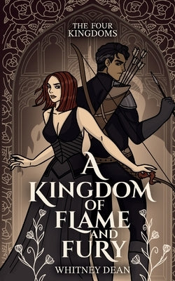 A Kingdom of Flame and Fury by Dean, Whitney