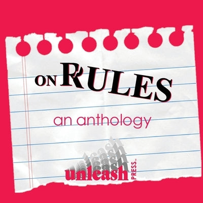 On Rules Paperback Unleash Press