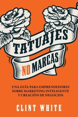 Tatuajes, No Marcas by White, Clint