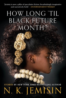 How Long 'Til Black Future Month?: Stories Paperback Orbit