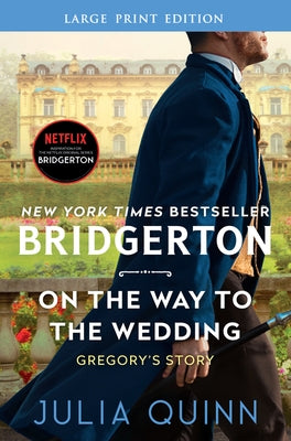 Paperback of "On the Way to the Wedding: Bridgerton" by William Morrow Large Print, showing the book cover with elegant design.