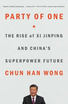 Party of One: The Rise of XI Jinping and China's Superpower Future Paperback Avid Reader Press / Simon & Schuster