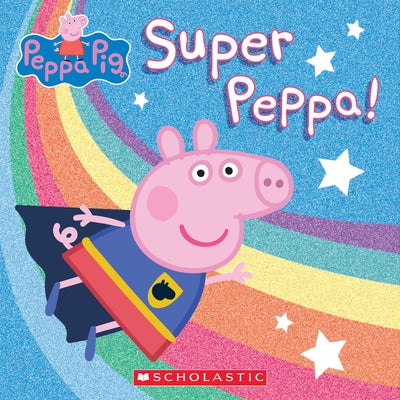 Super Peppa! Paperback Scholastic Inc.