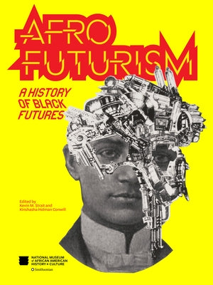 Paperback of Afrofuturism: A History of Black Futures by Smithsonian Books, showing the book cover with bold title and artwork.