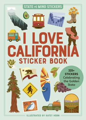 I Love California Sticker Book: 325+ Stickers Celebrating the Golden State Paperback Workman Publishing