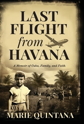 Last Flight from Havana by Quintana, Marie