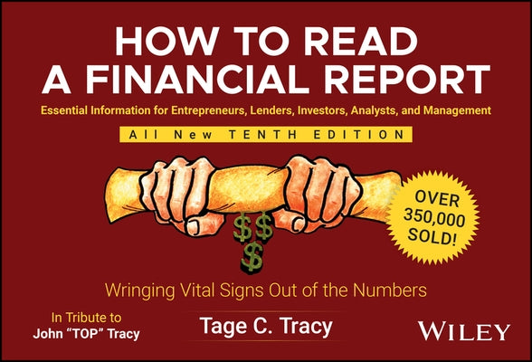 How to Read a Financial Report: Wringing Vital Signs Out of the Numbers by Tracy, Tage C.