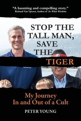 Stop The Tall Man, Save The Tiger by Young, Peter