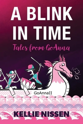 A Blink in Time: Tales from GoAnna by Nissen, Kellie A.