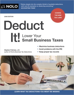 Deduct It!: Lower Your Small Business Taxes by Fishman, Stephen