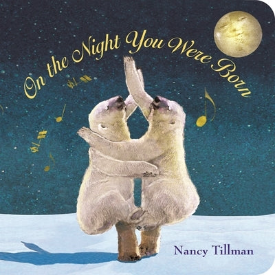 On the Night You Were Born Board Book Feiwel & Friends