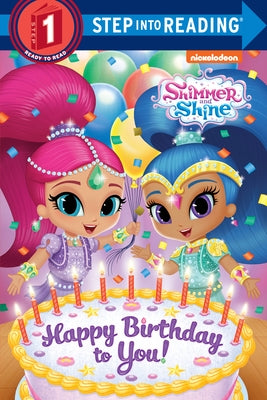 Happy Birthday to You! (Shimmer and Shine) Paperback Random House Books for Young Readers