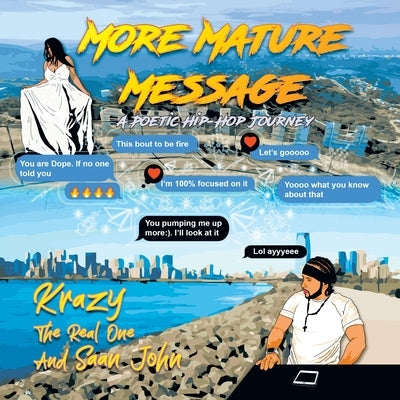 More Mature Message: A Poetic Hip-Hop Journey by Krazy the Real One