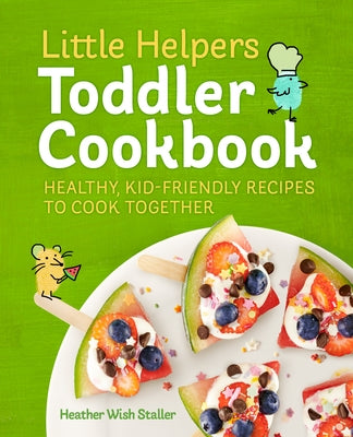 Callisto Kids Little Helpers Toddler Cookbook paperback showing colorful recipe pages and kid-friendly cooking illustrations.